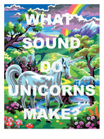 What Sound Do Unicorns Make?